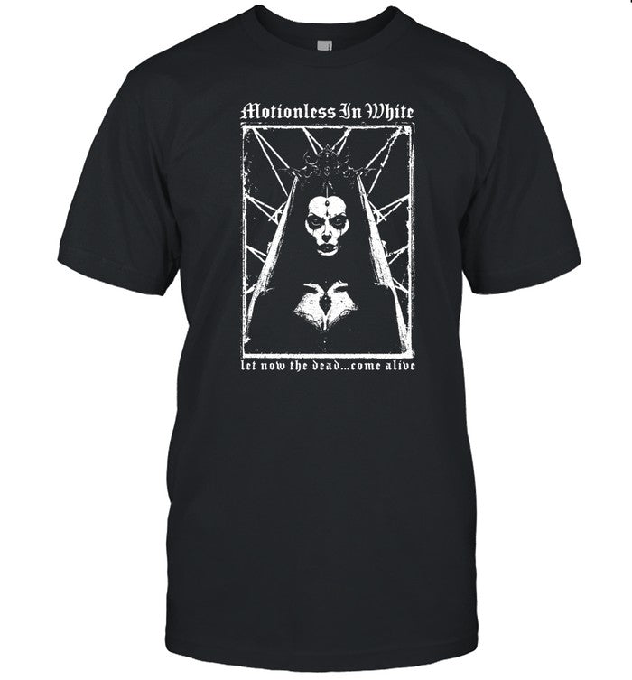 Motionless In White Let Now The Dead Come Alive Shirt