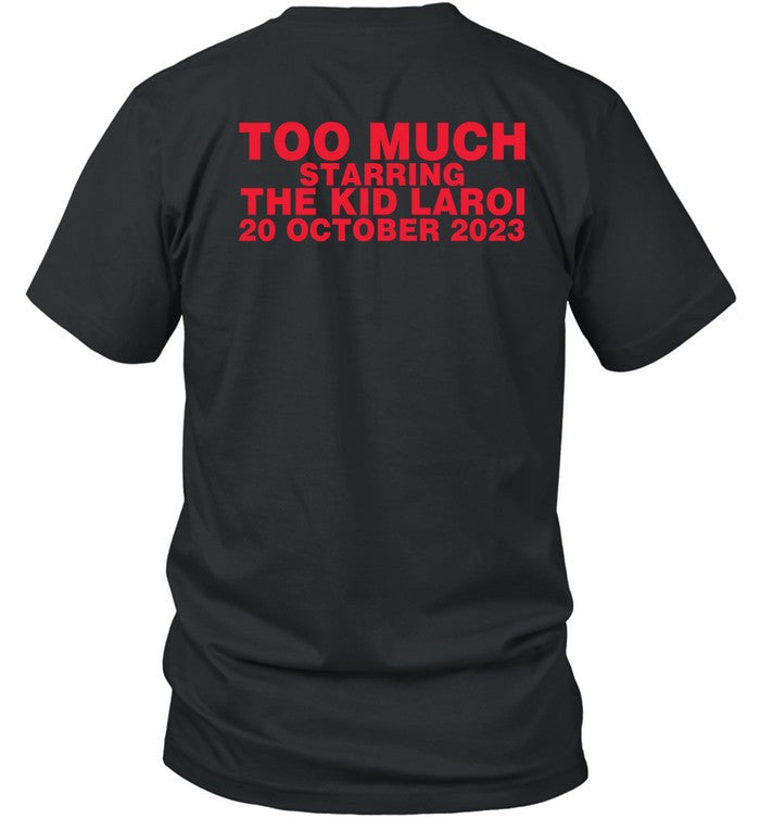 Too Much Starring The Kid Laroi Hoodie