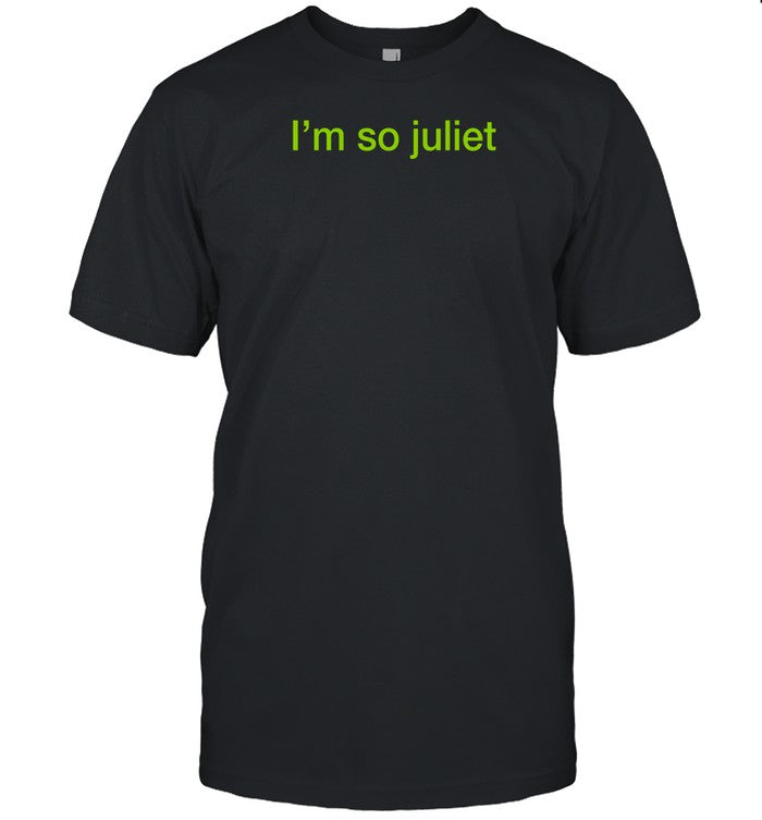 Marissa Blair I'm So Juliet Shirt