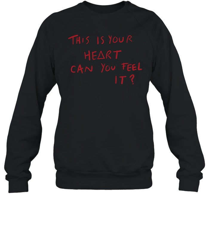 This Is Your Heart Can You Feel It Hoodie