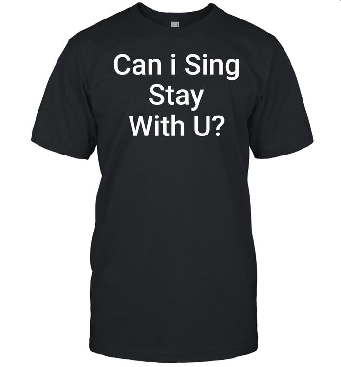 Charlton Can I Sing Stay With U Shirt