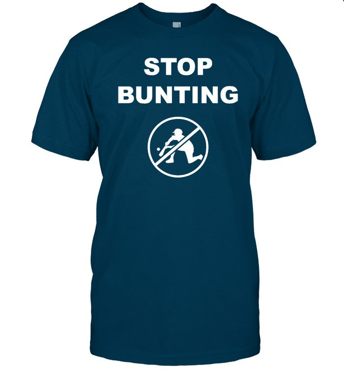 Stop Bunting Baseball Shirt