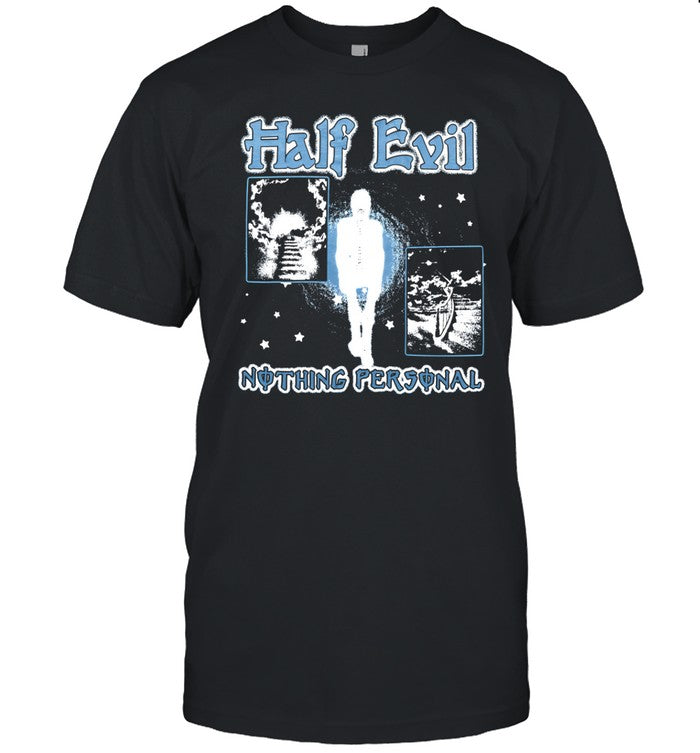 Half Evil And Nothing Personal Shirt
