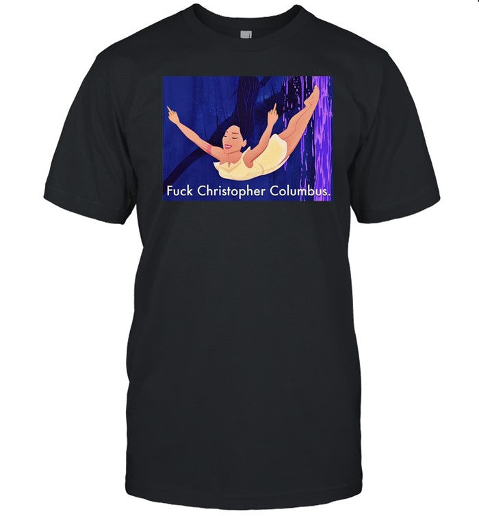 Fuck Christopher Columbus Shirt