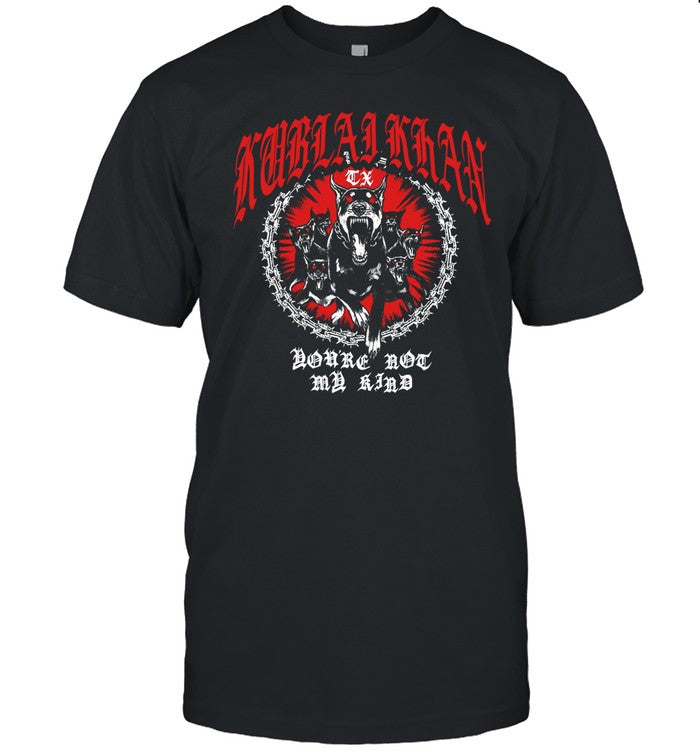 Kublai Khan You're Not My Kind Dog New Shirt