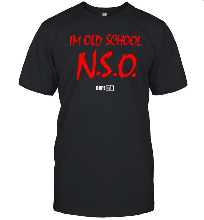 Int. Beastmode I'm Old School N.S.O Dope Era T-Shirt
