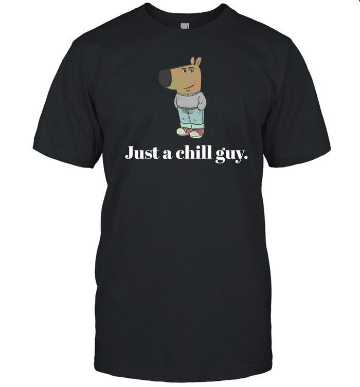 Just A Chill Guy Dog Tee
