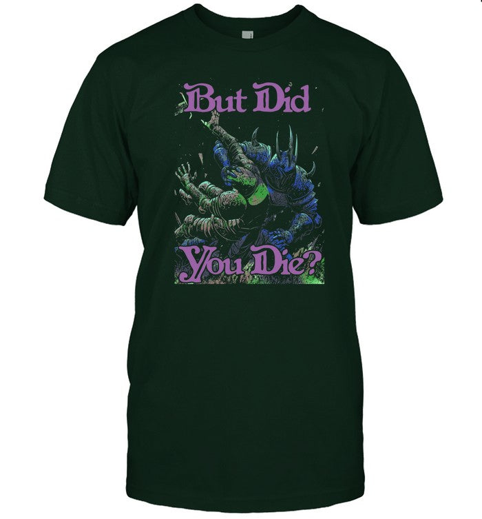 Raskol Apparel But Did You Die Tee Shirt
