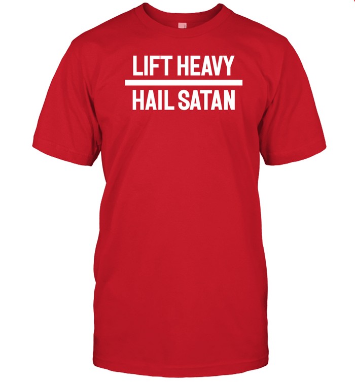 Oldhagfashion Lift Heavy Hail Satan Shirt
