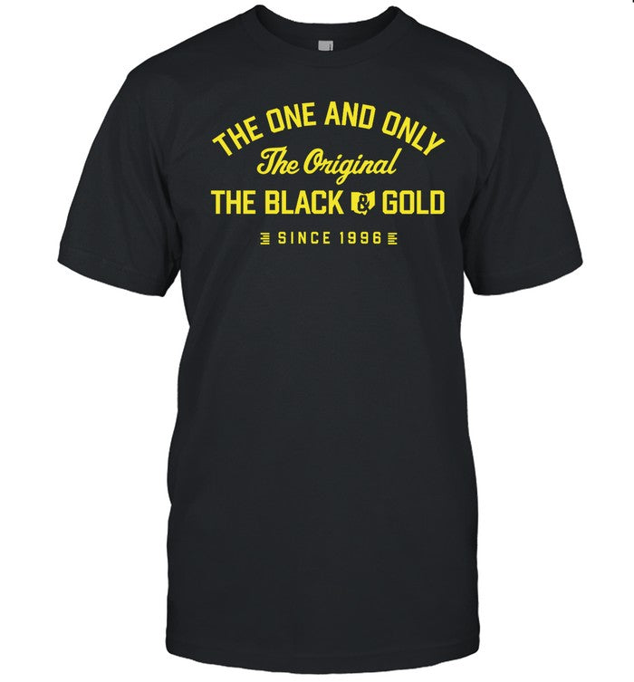 The One And Only The The Black Gold Since 1996 Tee