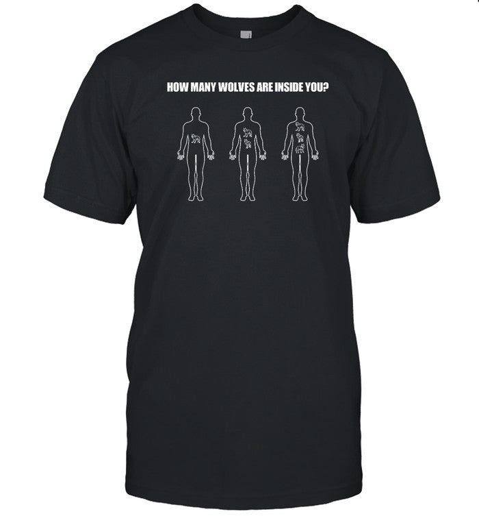 How Many Wolves Are Inside You Tee Shirt