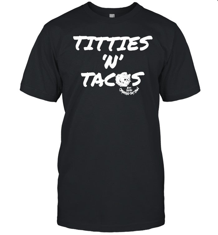 Titties N Tacos Organized Shit Show Shirt