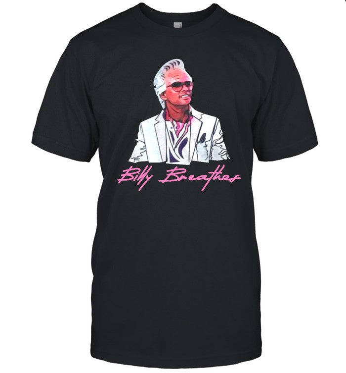 Funny Baby Billy Breathes T Shirt