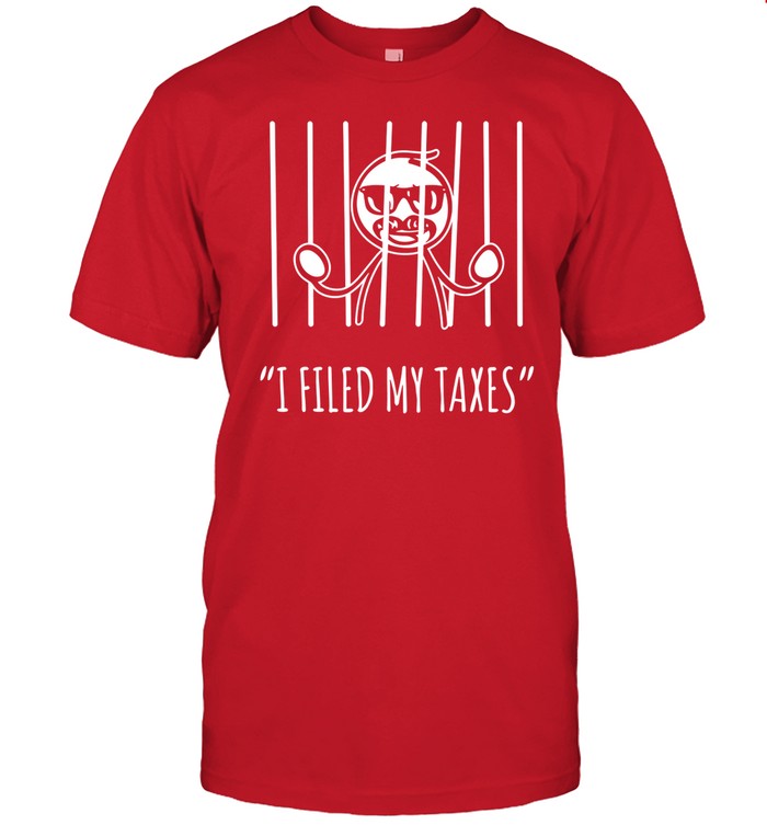 Loganlisle I Filed My Taxes Tee