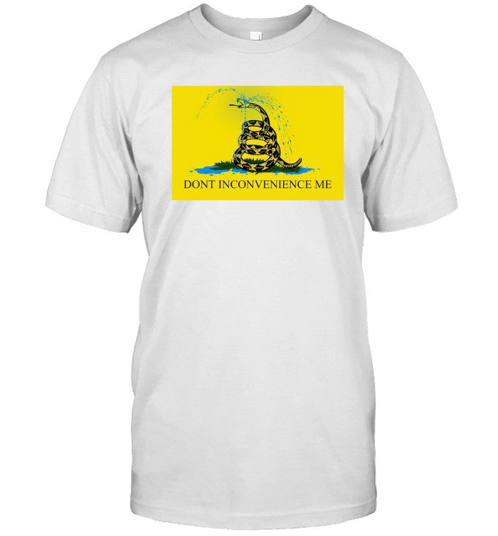 Funny Dont Inconvenience Me T Shirt