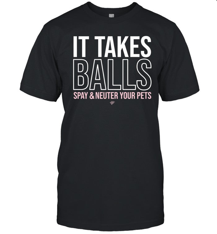 Miranda Lambert It Takes Balls Spay & Neuter Your Pets Shirt