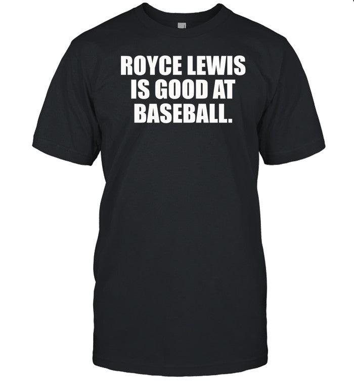 Minnesotatwins Royce Lewis Is Good At Baseball Shirt