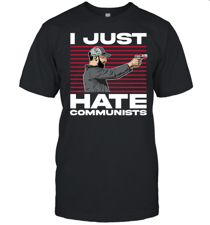 Olegriersy I Just Hate Communists Am I A Hero Shirt
