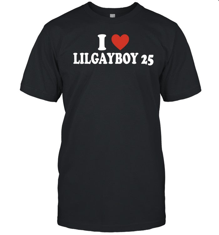 I Love Lilgayboy 25 Shirt