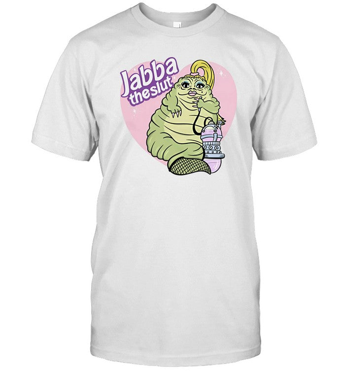 Jabba The Slut Shirt