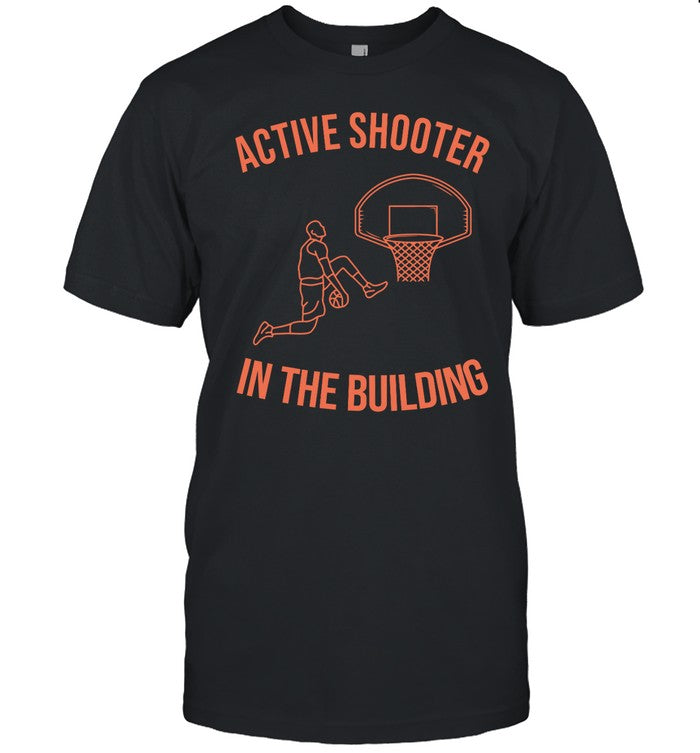 Onerealcactus10 Active Shooter In The Building Shirt