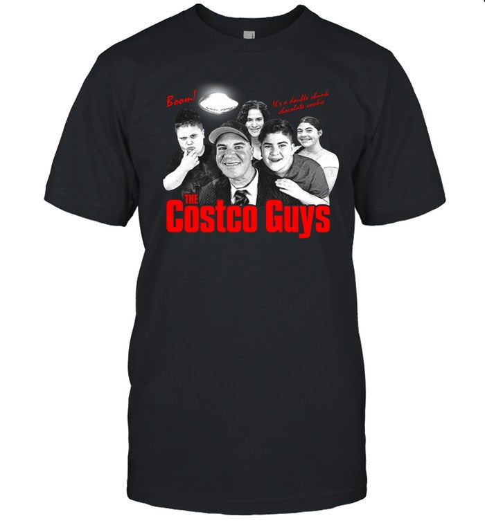 Shitheadsteve Boom It's A Double Chunk Chocolate Cookie The Costco Guys Shirts