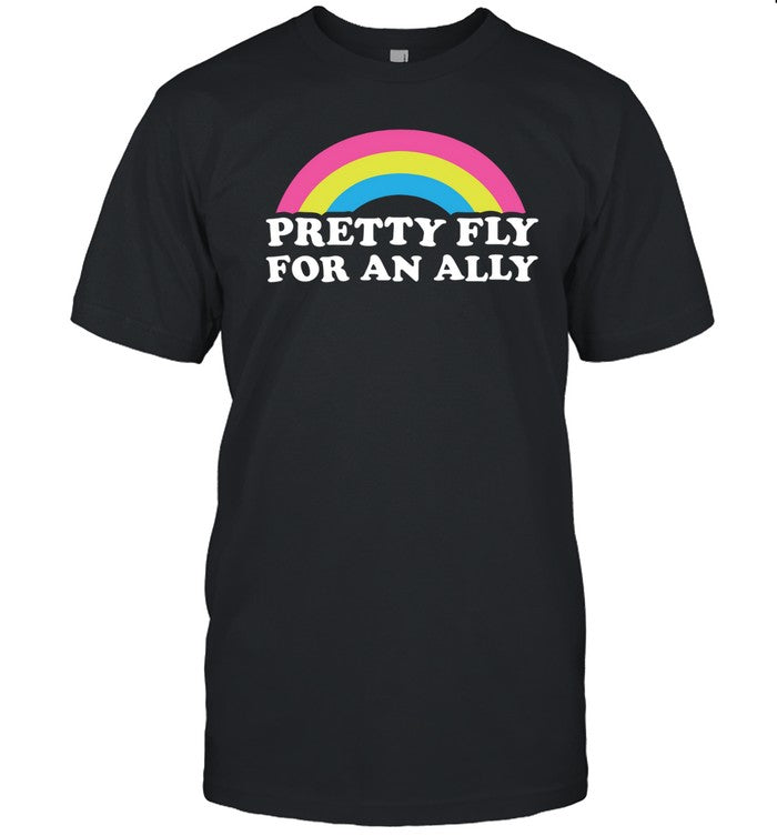 Pretty Fly For An Ally Shirt