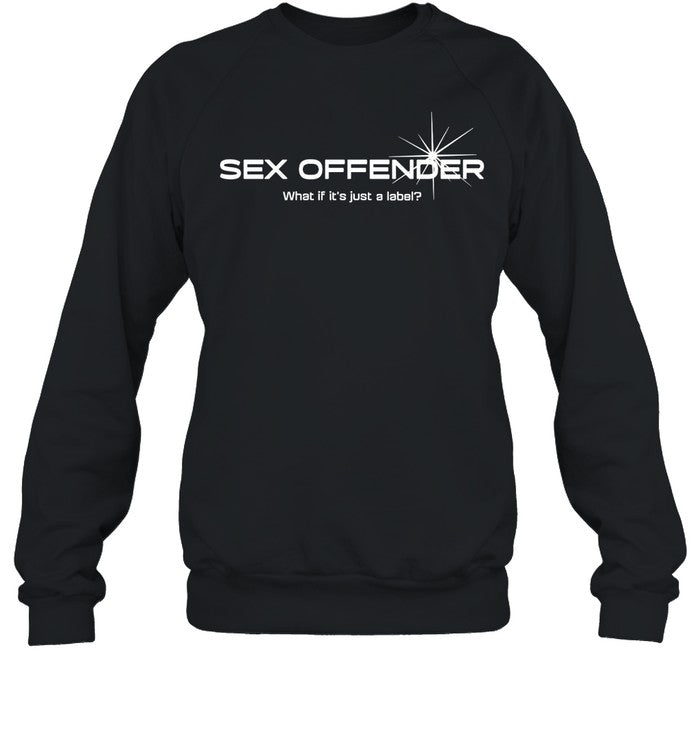 Sex Offender What If It's Just A Label Hoodie