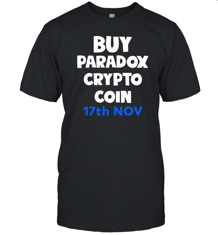 Speedy Updates Buy Paradox Crypto Coin 17Th Nov Shirt