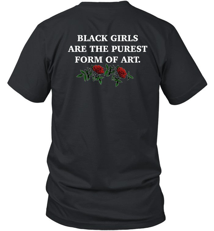 The Culture Magazine Black Girls Are The Purest Form Of Art Shirt