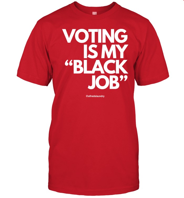 Callmeshivy Voting Is My Black Job Shirt