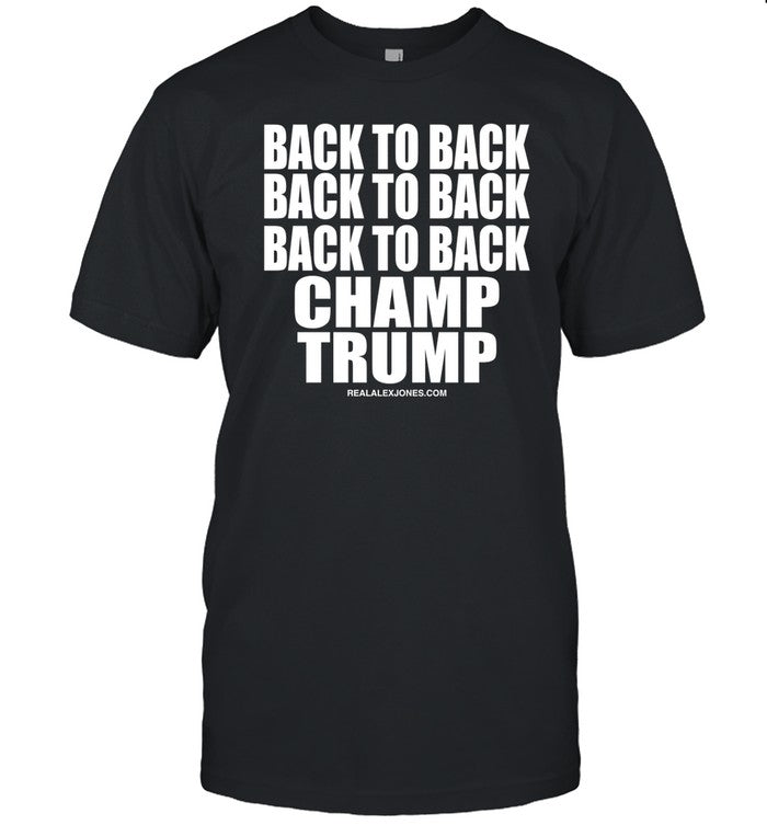 B2b2b Back To Back Champ Trump Shirt