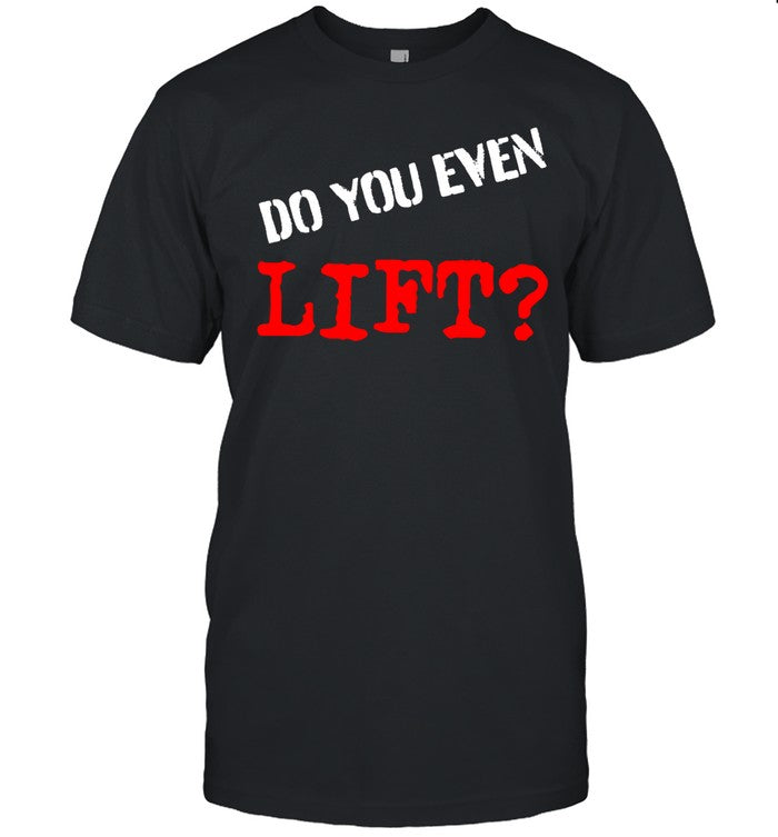 Kyriakos Kapakoulak Do You Even Lift Shirt