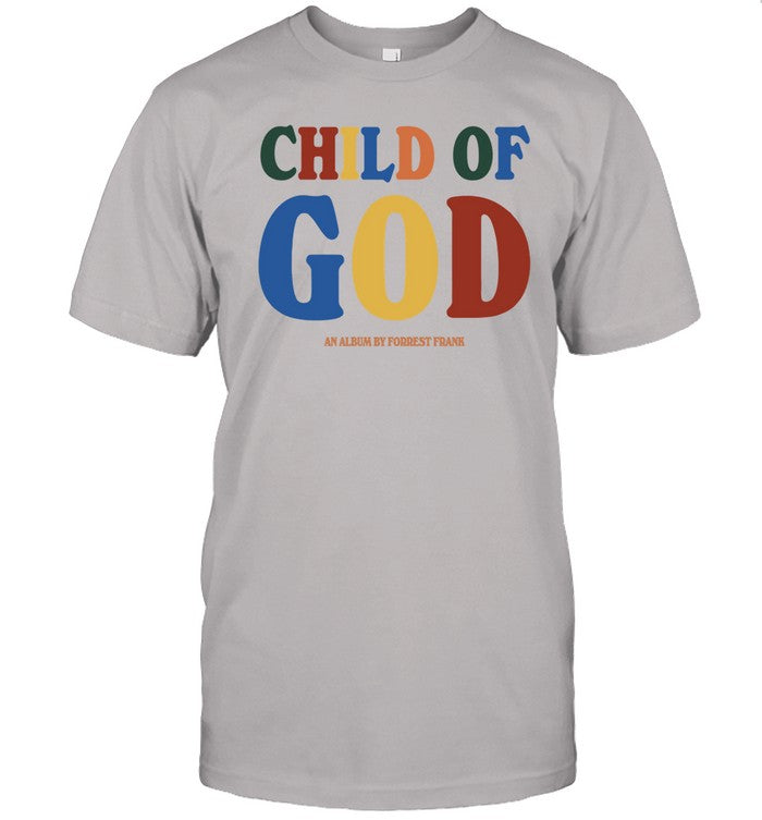 Child Of God By Forrest Shirt