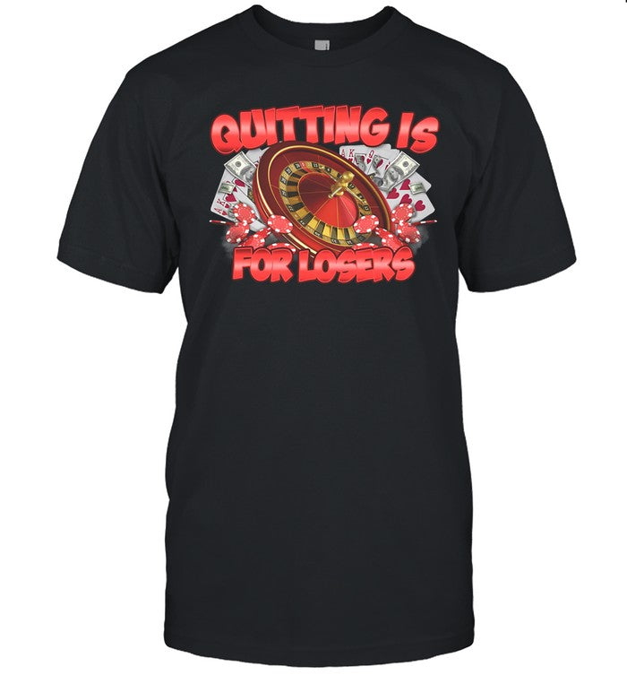 Designed By The Boys Quitting Is For Losers Shirt