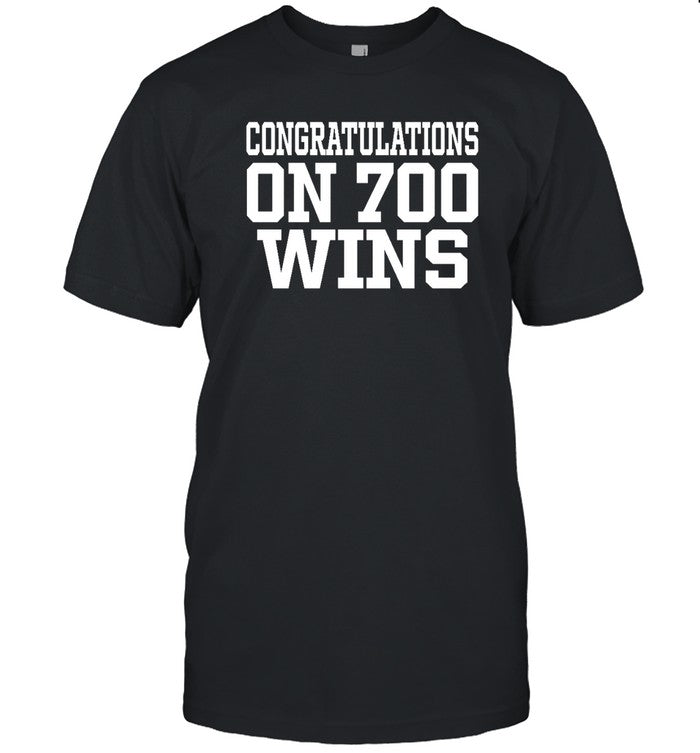 Funny Congratulations On 700 Wins T Shirt