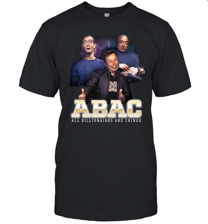 Abac All Billionaires Are Cringe Tee