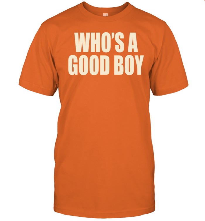 Who's A Good Boy Orange Shirt
