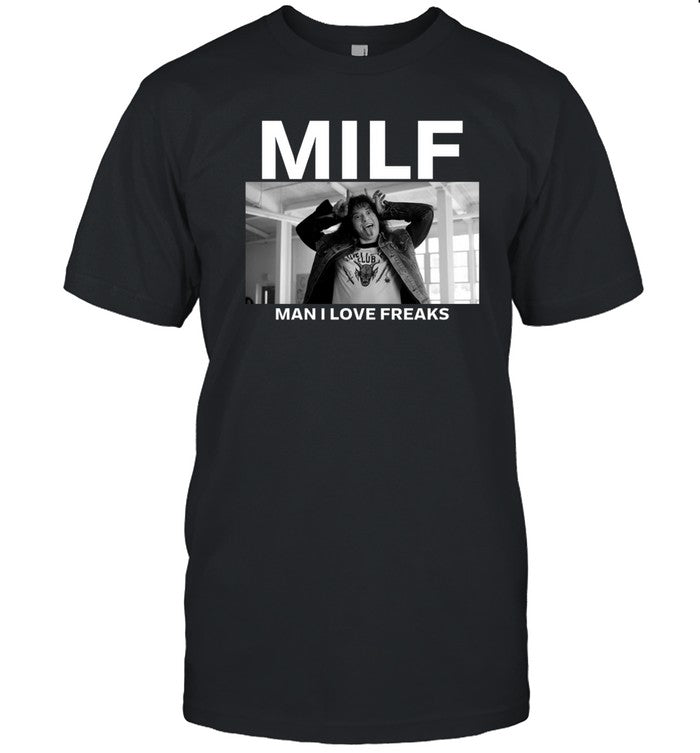 Milf Man I Love Freaks Hoodie