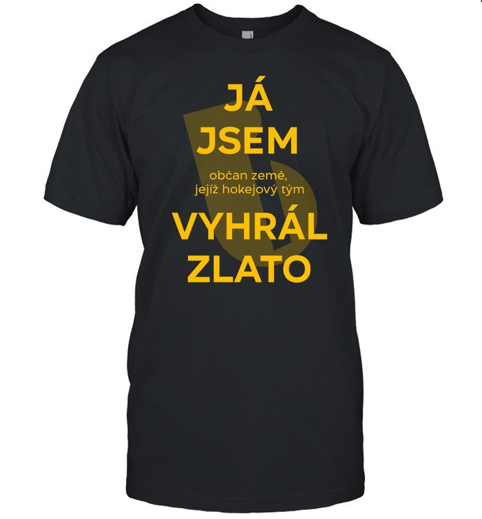 OndÅ™ej Tesárek Já Jsem ObÄan ZemÄ› JejÞ Hokejový Tým Vyhrál Zlato Shirt