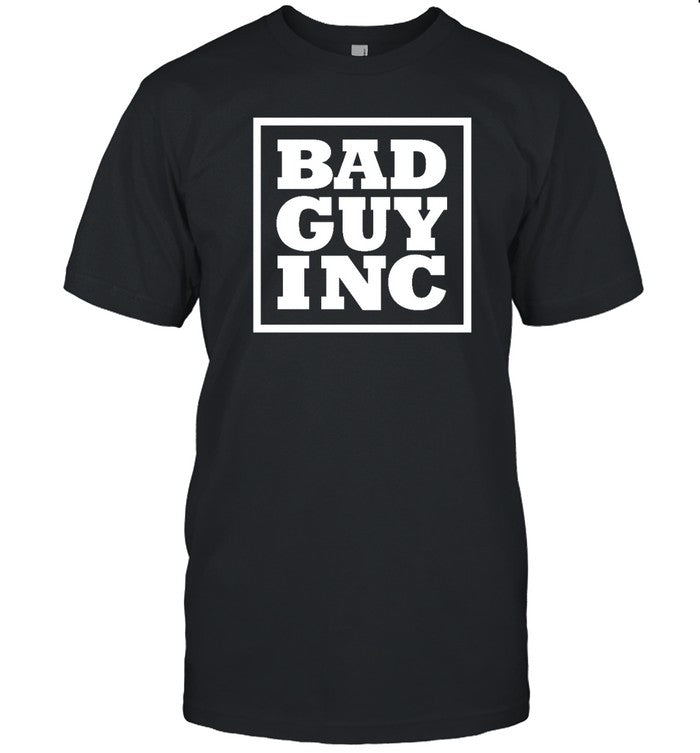 Chaelsonnen Bad Guy Inc Shirt