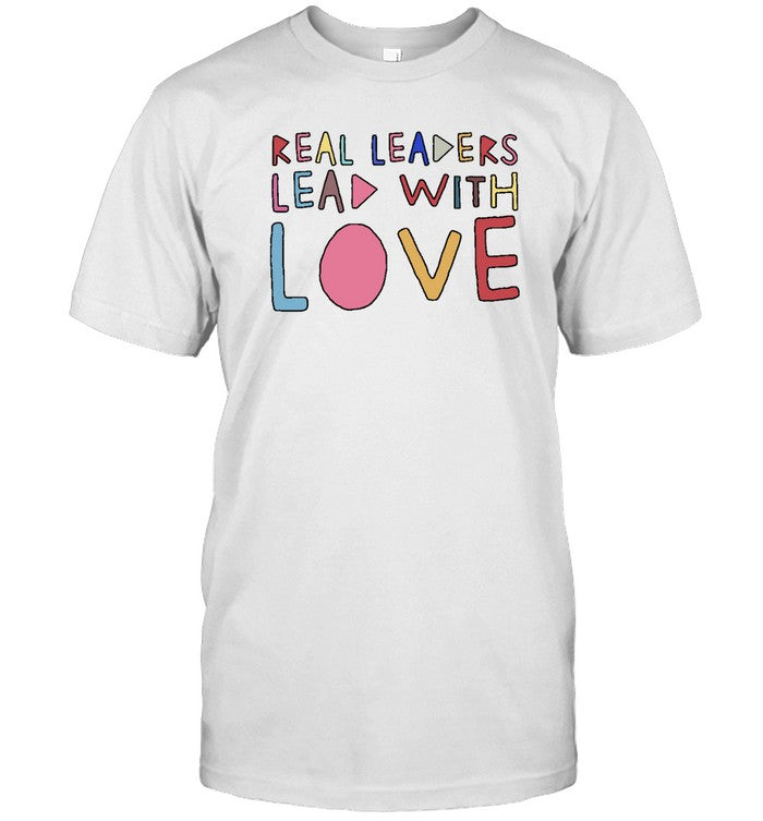 Real Leaders Lead With Love Hoodie