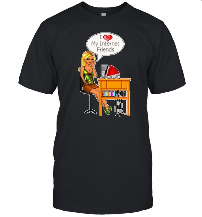 I Love My Internet Friends Y2k Shirt