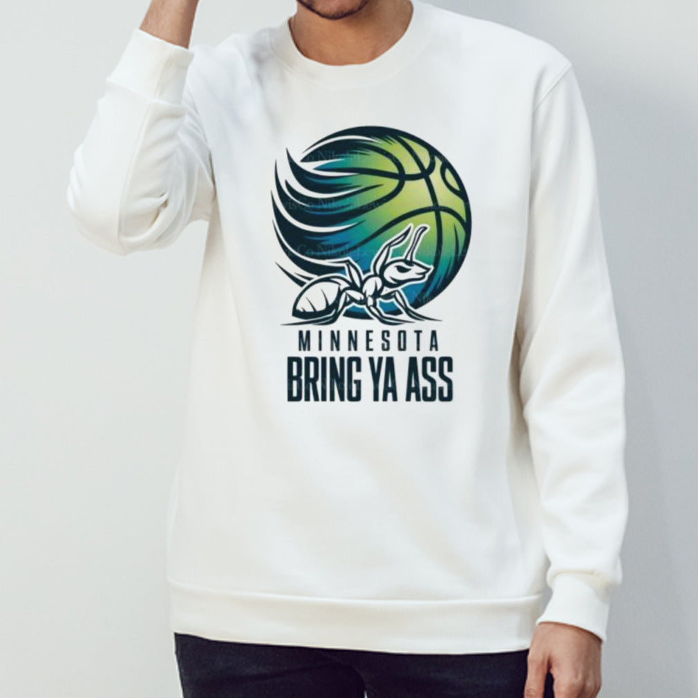 Ant Minnesota Bring Ya Ass Basketball Shirt