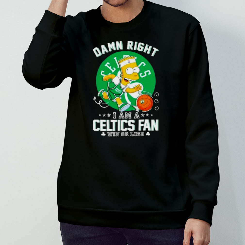 Bart Simpson Damn Right I Am A Boston Celtics Fan Win Or Lose Shirt