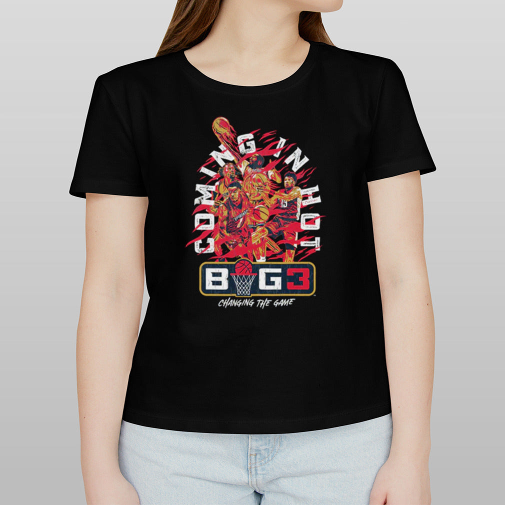 Big 3 Coming in Hot Changing The Game Shirt