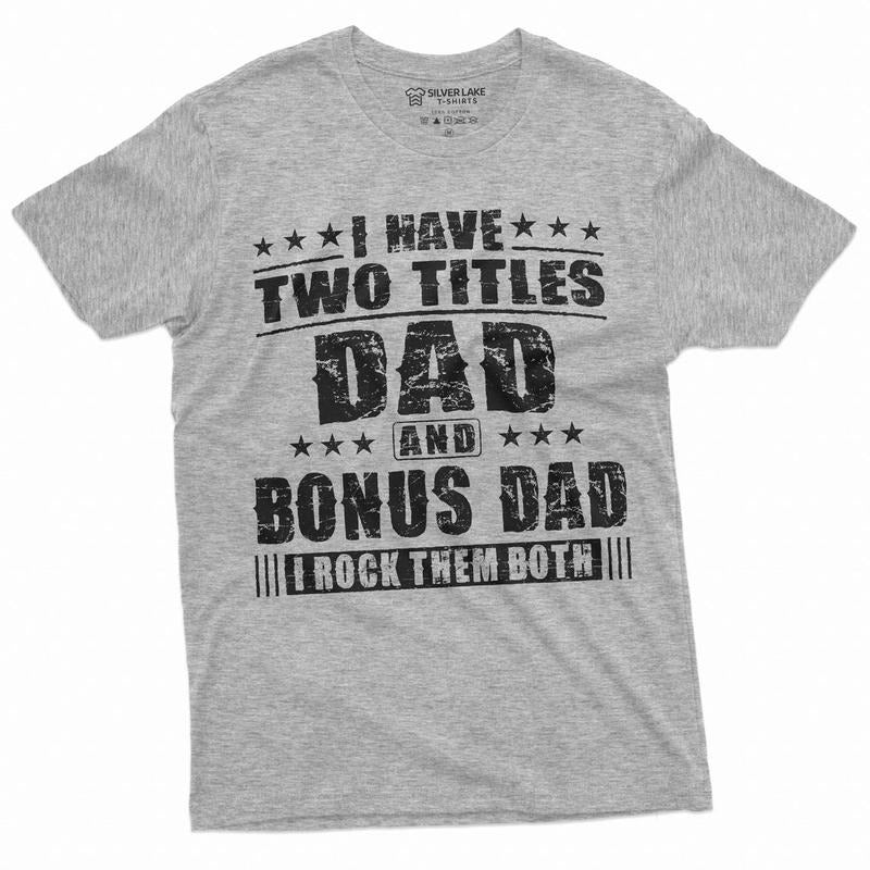 Bonus Dad Men's Father's Day Step Dad Tee Shirt Gift