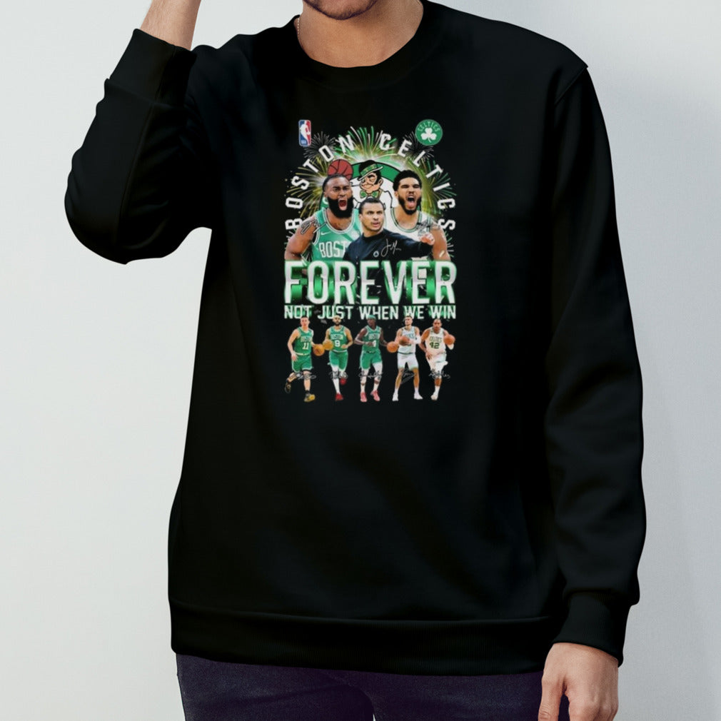 Boston Celtics Fireworks 2024 Team Forever Fan Not Just When We Win Signatures T-shirt