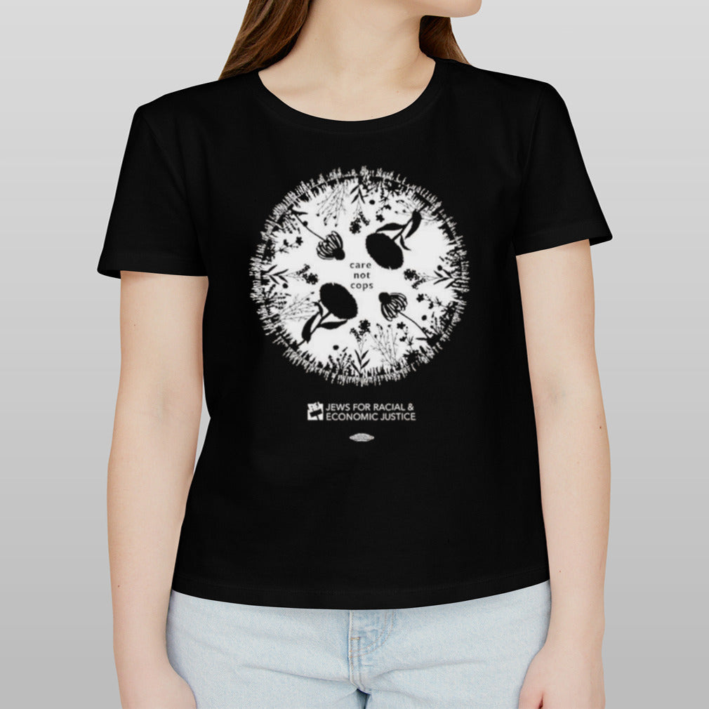 Care Not Cops Jews For Racial And Economic Justice T-shirt