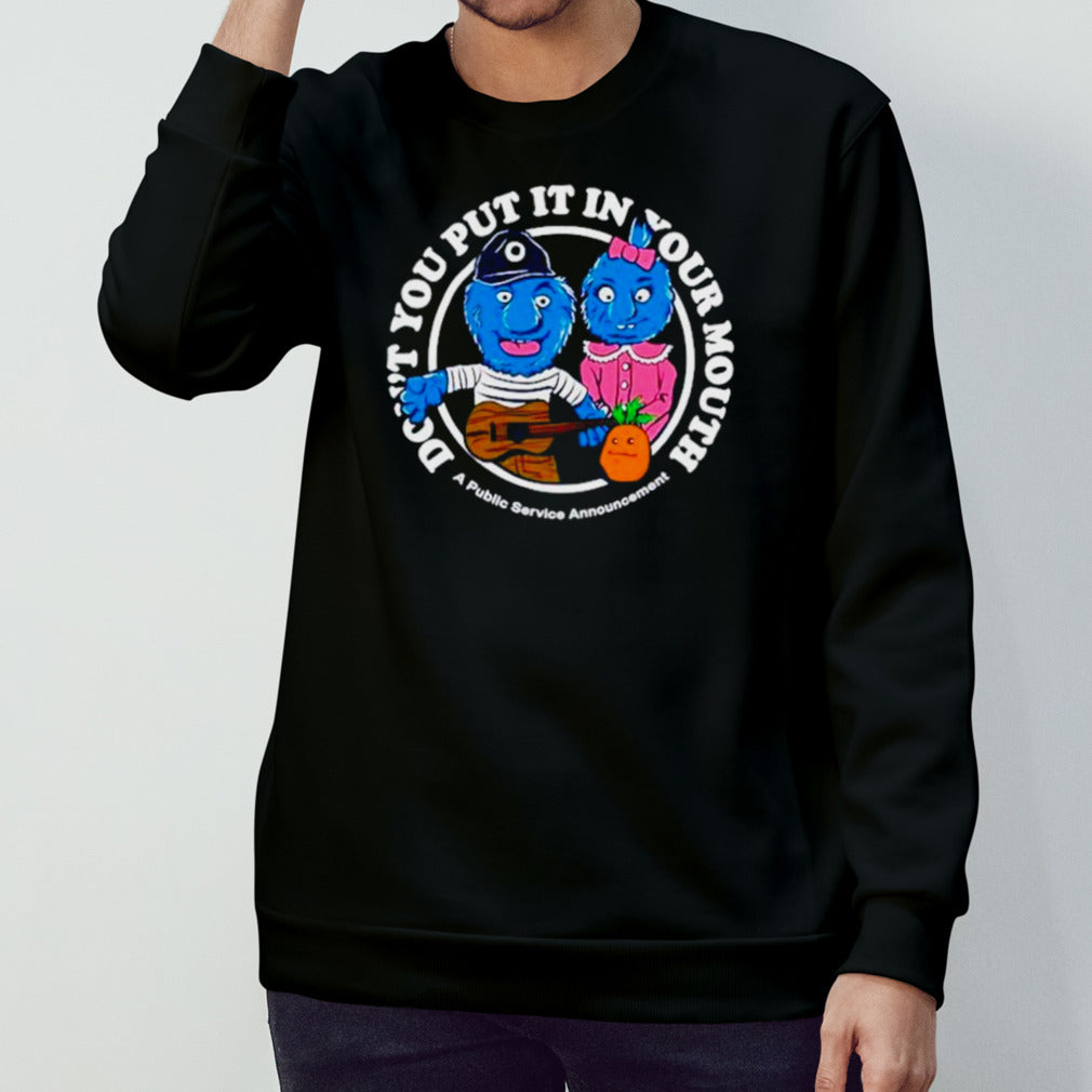 Don’t put it in your mouth shirt